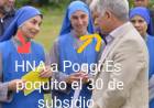 Poggi se empacó porque las monjas le dijeron que el 30 es muy poco de subvención.A los otros les dan el 90 .