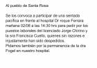 Santa Rosa:llaman a defender el Hospital por despidos de dos profesionales y defender una médica que quieren echar .Pretenden que sea una salita . Postiguillo no dirá nada??
