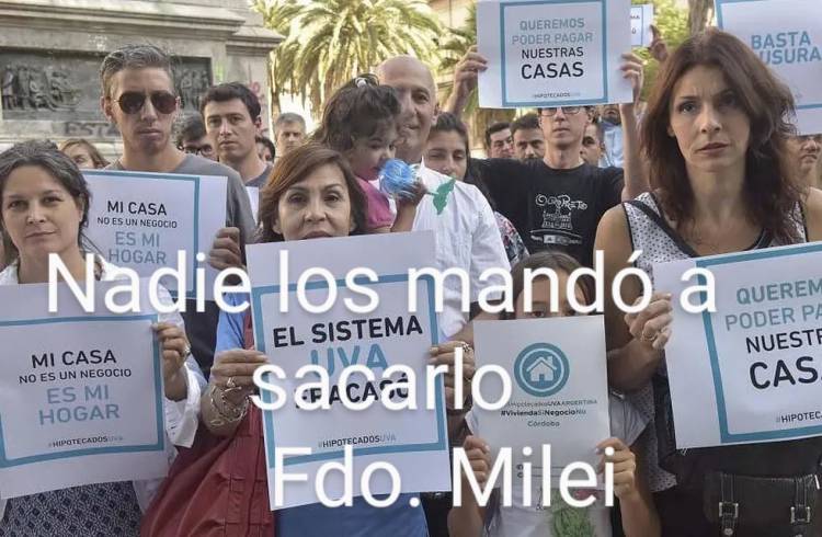 MILEI "Hipotecados UVA , nadie les puso un revolver para que lo sacaran, arreglensé ""El estado no los rescatará"Drama heredado de un negocio de Macro-Bancos