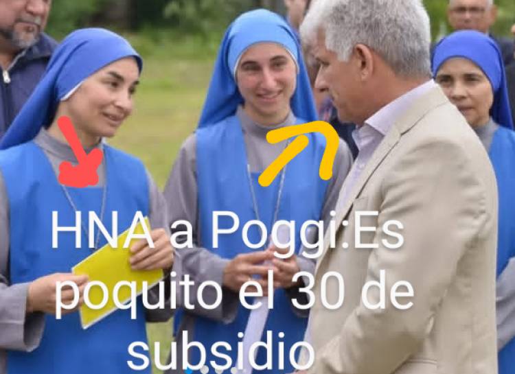 Poggi se empacó porque las monjas le dijeron que el 30 es muy poco de subvención.A los otros les dan el 90 .